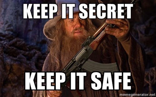 keep it secret, keep it safe